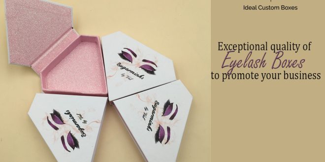 Exceptional quality of Custom Eyelash Boxes to promote your business
