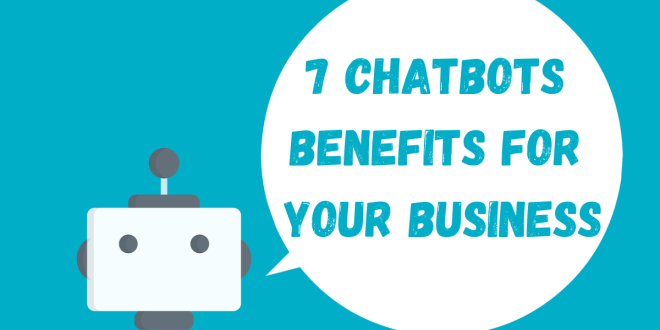7 Chatbots Benefits For Your Business (1)