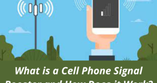What is a Cell Phone Signal Booster and How Does it Work