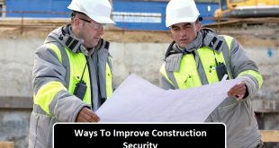 Ways To Improve Your Construction Security