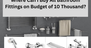 Where Can I Buy All Bathroom Fittings on Budget of 10 Thousand?