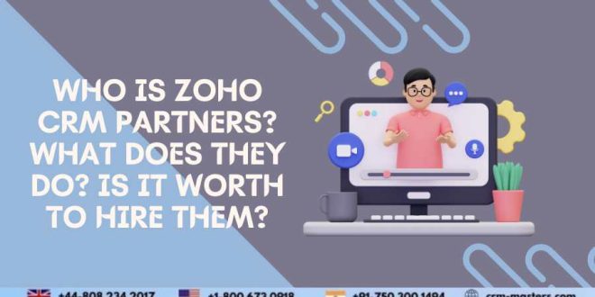 Zoho CRM Partners : Who They Are?